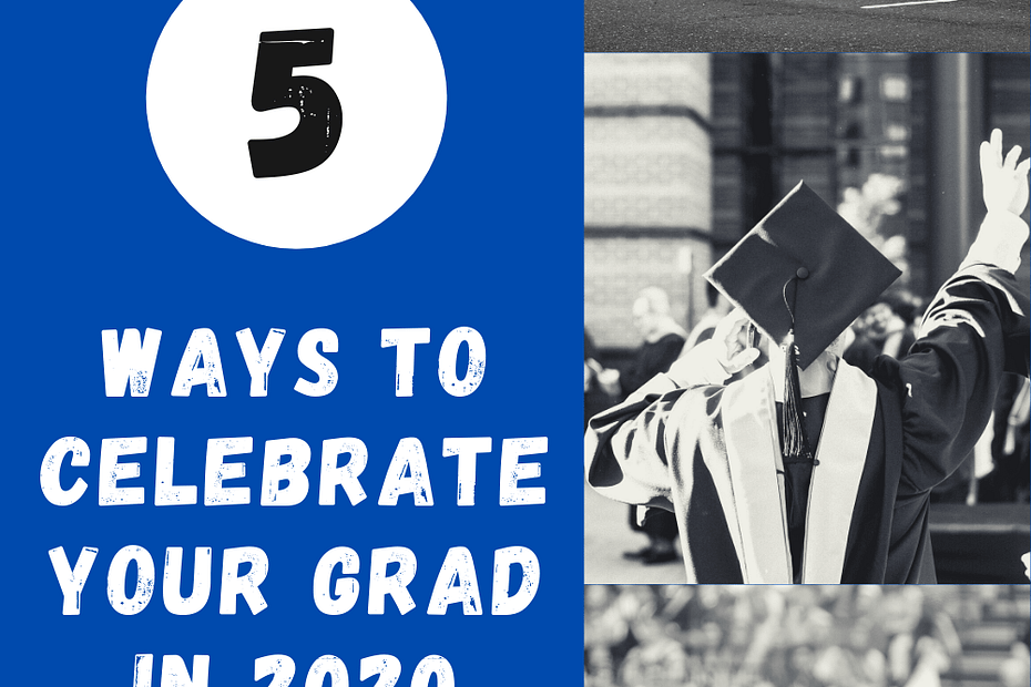 ways to celebrate Graduation in 2020